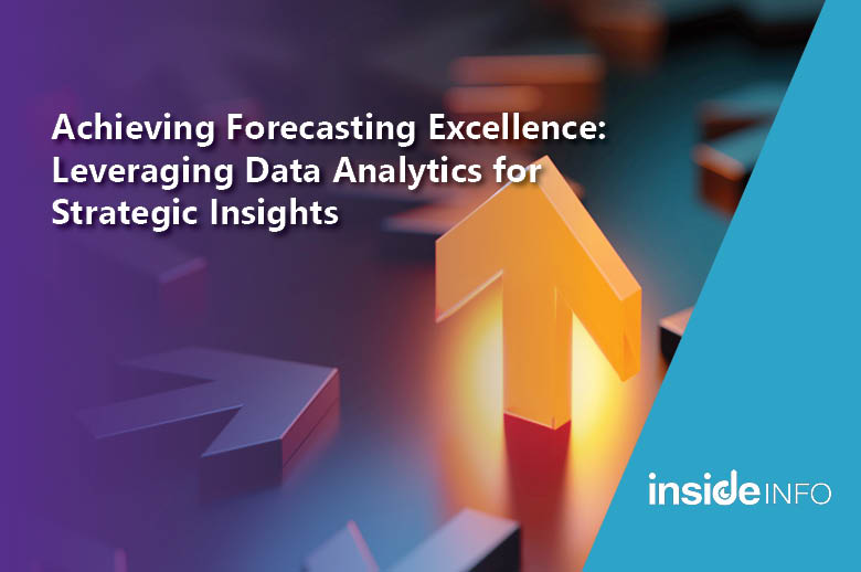 Achieving Forecasting Excellence: Leveraging Data Analytics for Strategic Insights
